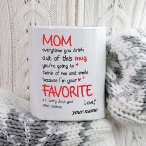 Funny 11oz White Mug for Mom - I'm Your Favorite Mug - Personalized Mug